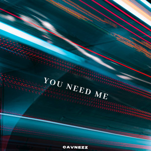 You Need Me