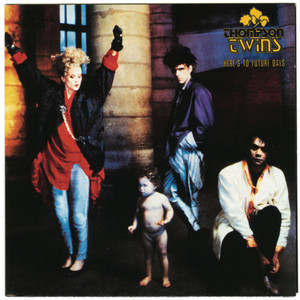 Thompson Twins（トンプソン・ツインズ）の1984年以降のヒットアルバム