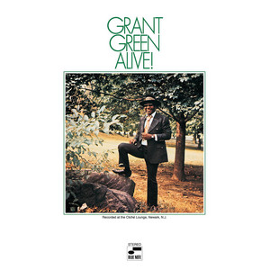 Grant Green: Alive! Tracks & Reviews | AllMusic