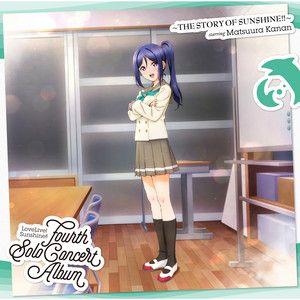 Love Live! Sunshine!! Fourth Solo Concert Album ~THE STORY OF