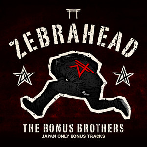 The Bonus Brothers – Japan Only Bonus Tracks – Zebrahead