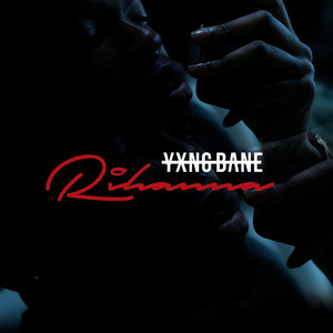 Écouter "Rihanna" de Yxng Bane