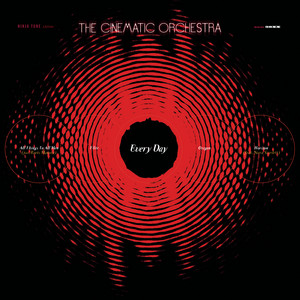 Écouter "All That You Give" de The Cinematic Orchestra