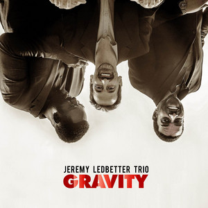 Écouter "Gravity" de Jeremy Ledbetter Trio