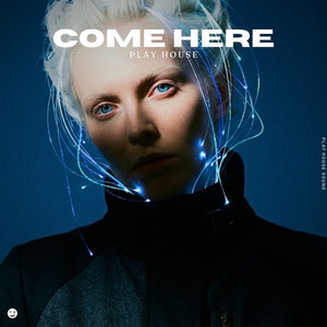 Play House - Come Here