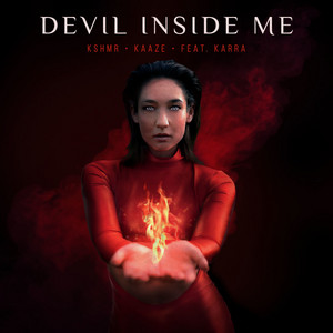 Écouter "Devil Inside Me" de KSHMR