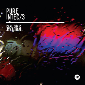 Écouter "Pure Intec 3 (Mixed by Carl Cox) - Continuous Mix" de Carl Cox
