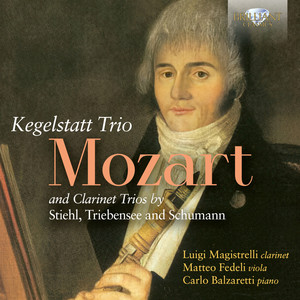 Mozart: Kegelstatt Trio and Clarinet Trios by Stiehl, Triebensee