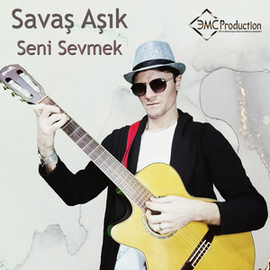 Savaş Aşık Seni Sevmek