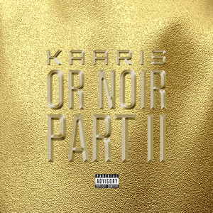 Écouter "Or Noir" de Kaaris