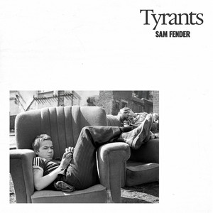 Cover artwork for Tyrants by Sam Fender