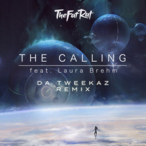 Écouter "The Calling - Da Tweekaz Remix" de Da Tweekaz