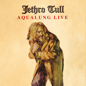 Jethro Tull's Aqualung Live demonstrates its power 20 years on