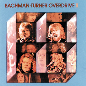 Écouter "Takin' Care Of Business" de Bachman–Turner Overdrive