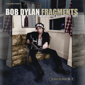 Bob Dylan: Fragments – Time Out of Mind Sessions 1996-1997 The