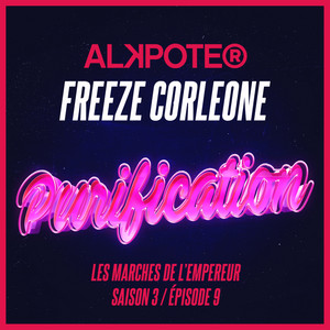 Écouter "Purification - Les marches de l'empereur Saison 3 / Episode 9" de Alkpote