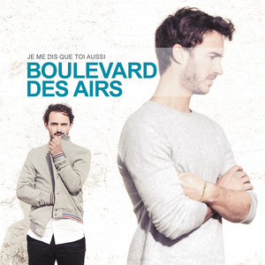 Écouter "Allez reste" de Boulevard des Airs