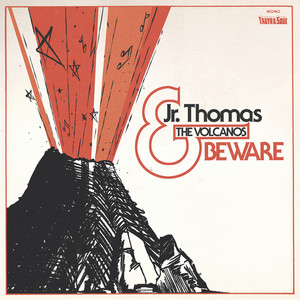 JR. THOMAS & THE VOLCANOS - Beware – Colemine Records
