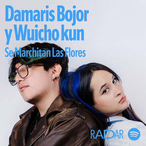 Se Marchitan Las Flores - RADAR México