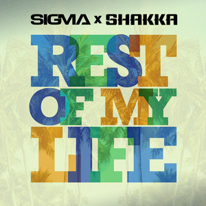 Écouter "Rest Of My Life" de Sigma