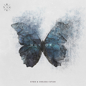 Écouter "Not Ok" de Kygo