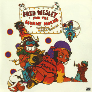 Fred Wesley – A Blow For Me, A Toot To You – Wow Acoustics Singapore