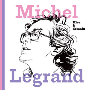 Écouter "Quand on s'aime" de Michel Legrand