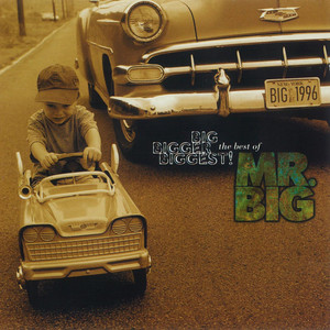 MR. BIG『BIG BIGGER BIGGEST! THE BEST OF MR. BIG』（1996）: TMQ-WEB