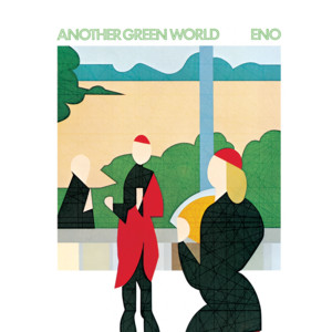 Écouter "Another Green World - 2004 Remaster" de Brian Eno