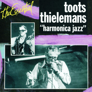 Écouter "Don t Be That Way" de Toots Thielemans