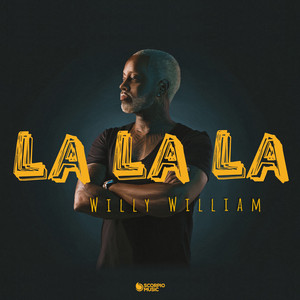 Écouter "La La La" de Willy William