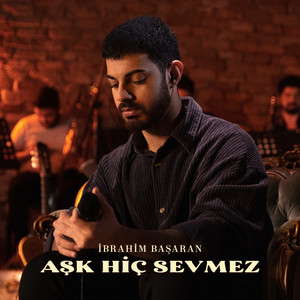 Aşk Hiç Sevmez