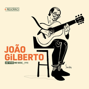 Écouter "Rei sem coroa (ao vivo no Sesc)" de João Gilberto