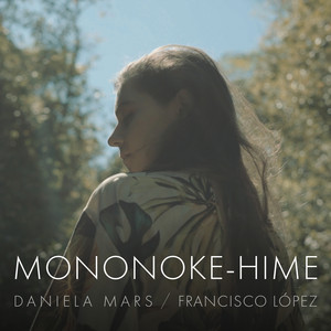 Écouter "Mononoke-Hime" de Francisco López