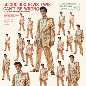 Elvis Presley: 50,000,000 Elvis Fans Can't Be Wrong - Elvis' Gold