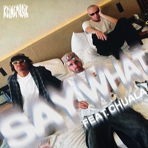Say What cover artwork
