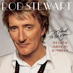 Écouter "The Way You Look Tonight" de Rod Stewart
