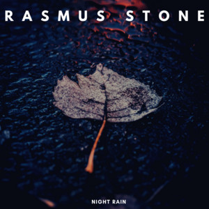 Écouter "Night Rain" de Rasmus Stone