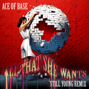 Écouter "All That She Wants - Still Young Remix" de Ace of Base