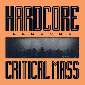 Criotical Mass - Hardcore Legends (Vinyl) | Music On Vinyl