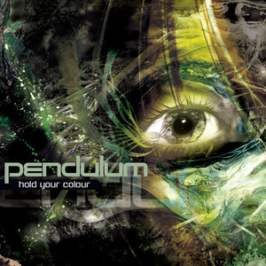 Écouter "Hold Your Colour" de Pendulum