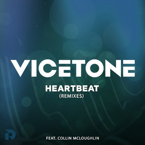 Écouter "Heartbeat - Rogue Remix" de Vicetone