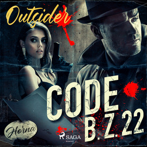 Écouter "Chapter 1.1 - Code B. Z. 22" de Outsider