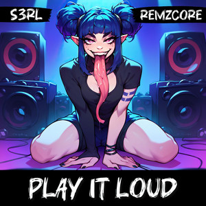 Écouter "Play It Loud" de S3RL