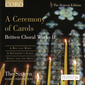 Écouter "A Ceremony Of Carols, Op. 28: Balulalow" de Benjamin Britten