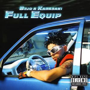 Écouter "FULL EQUIP" de Bejo