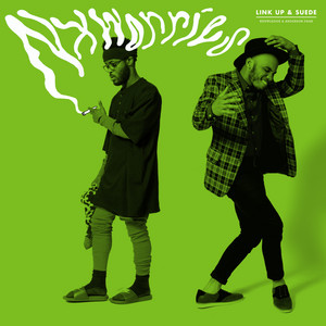 NxWorries (Anderson .Paak & Knxwledge) - Link Up & Suede [EP