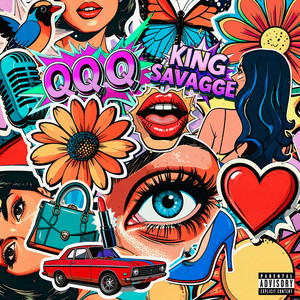 Écouter "QQQ" de King Savagge