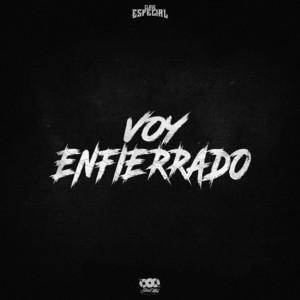 Écouter "Voy Enfierrado" de Clave Especial