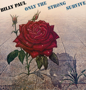 Only the Strong Survive by Billy Paul